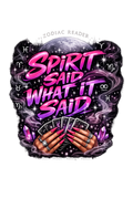 “Spirit said what it said Tshirt